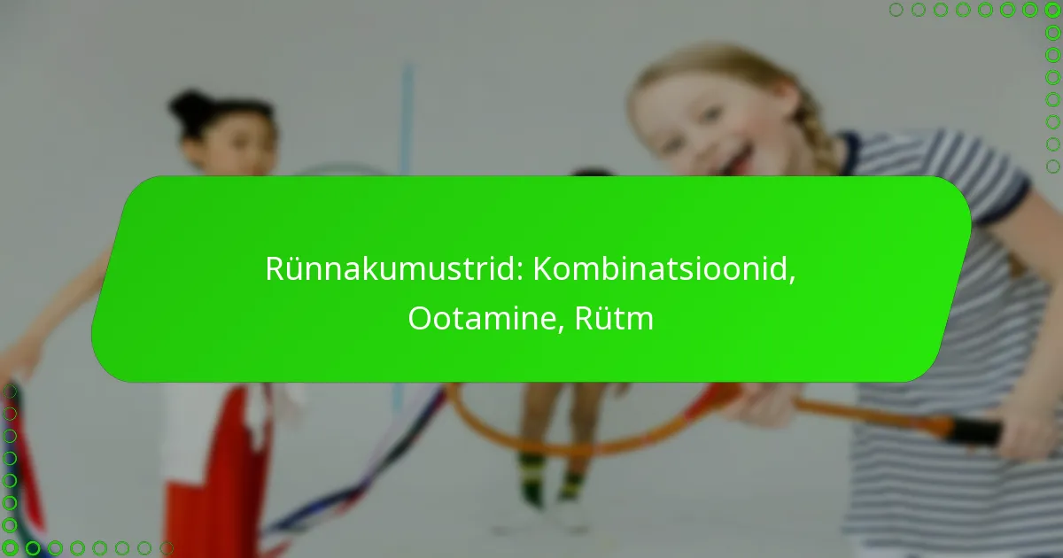 Rünnakumustrid: Kombinatsioonid, Ootamine, Rütm